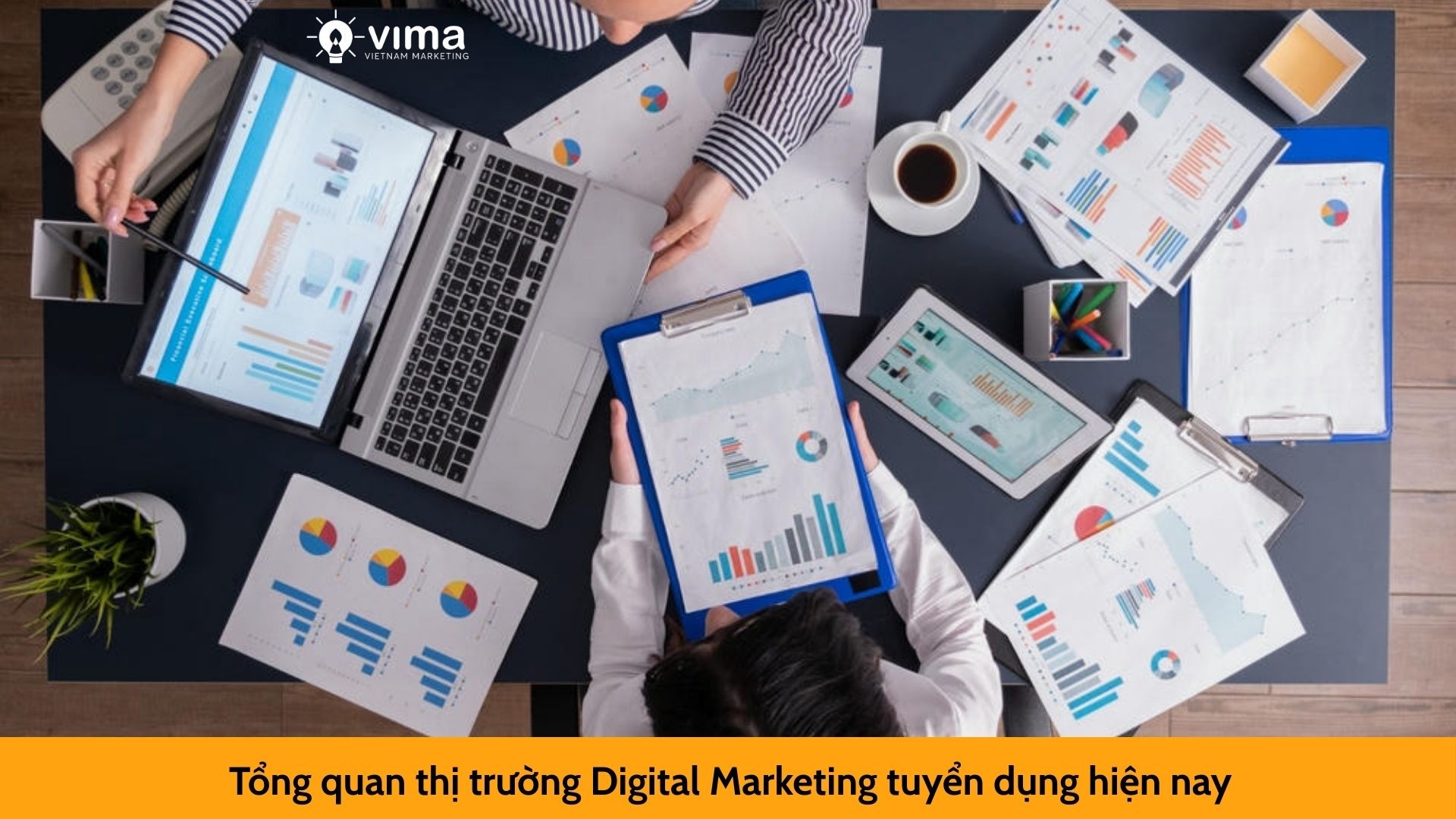 Tổng quan thị trường Digital Marketing tuyển dụng hiện nay